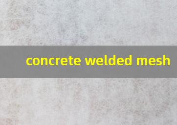  concrete welded mesh